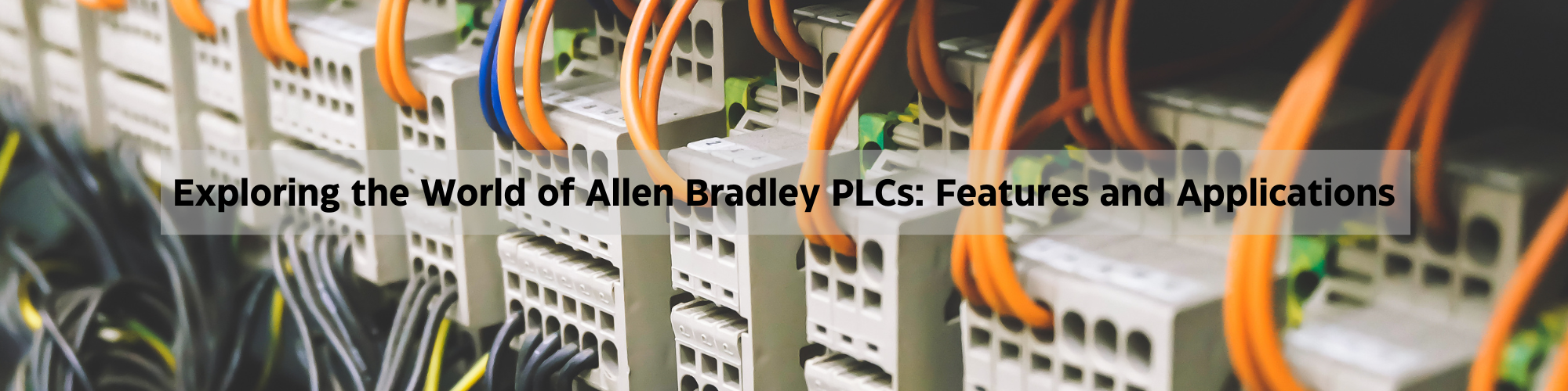 Exploring the World of Allen Bradley PLCs: Features and Applications