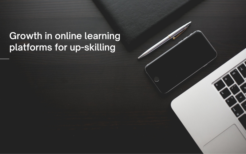 Growth in online learning platforms for up-skilling